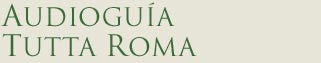 Audioguía Tutta Roma gratis Audioguía Tutta Roma gratis